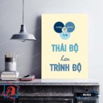 Tranh động lực trang trí văn phòng làm việc - Thái độ hơn trình độ - DL032