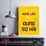 Tranh động lực trang trí văn phòng làm việc - Nếu sợ hãi đừng làm, nếu làm đừng sợ hãi - DL015