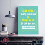 Tranh động lực trang trí văn phòng làm việc - Làm việc không có nơi nào là thuận lợi cả - DL044