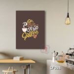 Tranh trang trí quán cafe - Ok, but first coffee - CF031