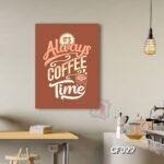 Tranh trang trí quán cafe - It's alway coffee time - CF027