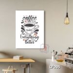 Tranh trang trí quán cafe - Coffee makes everything better - v2 - CF005
