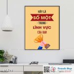 Tranh động lực trang trí phòng làm việc - Hãy là số một trong lĩnh vực của bạn - v4 - DL628