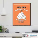 Tranh động lực trang trí phòng làm việc - Nếu bạn không là ai thì ai cũng có thể là bạn - DL631