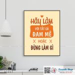 Tranh động lực trang trí văn phòng làm việc - Hãy làm với tất cả đam mê hoặc đừng làm gì cả - DL031 - Ảnh 3