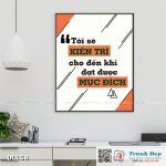 Tranh động lực trang trí văn phòng làm việc - Tôi kiên trì cho tới khi đạt được mục đích - DL158