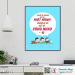 Tranh động lực trang trí phòng làm việc - Muốn đi nhanh hãy đi một mình, muốn đi xa hãy đi cùng nhau -v3 - DL303