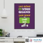Tranh động lực trang trí phòng làm việc - Lao động là vinh quang, lan man thì chết đói - DL430