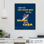 Tranh động lực trang trí phòng làm việc - Không phải lớn thắng nhỏ mà là nhanh thắng chậm - DL515