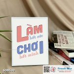 Tranh động lực để bàn làm việc - Làm hết sức, chơi hết mình - SDB530