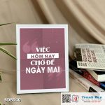 Tranh động lực để bàn làm việc - Việc hôm nay chớ để ngày mai - SDB540