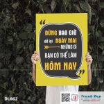 Tranh động lực trang trí phòng làm việc - Đừng bao giờ để lại ngày mai những gì bạn có thể làm hôm nay - v2 - DL662 - Ảnh 3