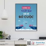 Tranh động lực trang trí phòng làm việc - Không có thất bại, chỉ có bỏ cuộc - DL674