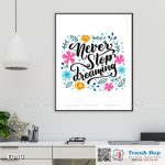 Tranh động lực trang trí phòng làm việc - Never stop dreaming - E046