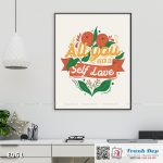 Tranh động lực trang trí phòng làm việc - All you need is self love - E061