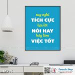 Tranh động lực trang trí phòng làm việc - Suy nghĩ tích cực, lựa lời nói hay, hãy làm việc tốt - DL706