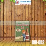 Tranh trang trí quán bia, quán nhậu BIA002-Uống rượu không phải để ngầu, uống rượu để biết trong đầu nhớ ai