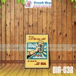 Tranh trang trí quán bia, quán nhậu BIA038-Đời này có lẽ thứ duy nhất mình cầm được mà không buông được đó chính là ly bia